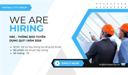 KBC - Thông báo tuyển dụng Quý I năm 2026 - Tuyển 02 Kỹ Sư Xây Dựng Hạ Tầng Kỹ Thuật