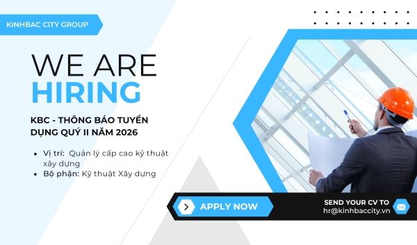 KBC - Thông báo tuyển dụng Quý II năm 2026 - Vị trí quản lý cao cấp Kỹ thuật Xât dựng (Giám đốc, Phó Giám đốc Kỹ thuật Xây dựng)