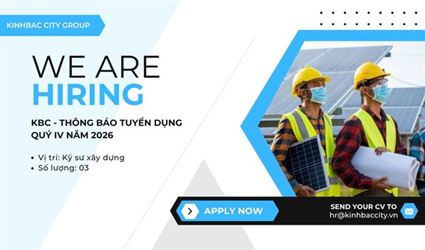 KBC - Thông báo tuyển dụng Quý IV năm 2026 - Tuyển 03 Kỹ sư Xây dựng